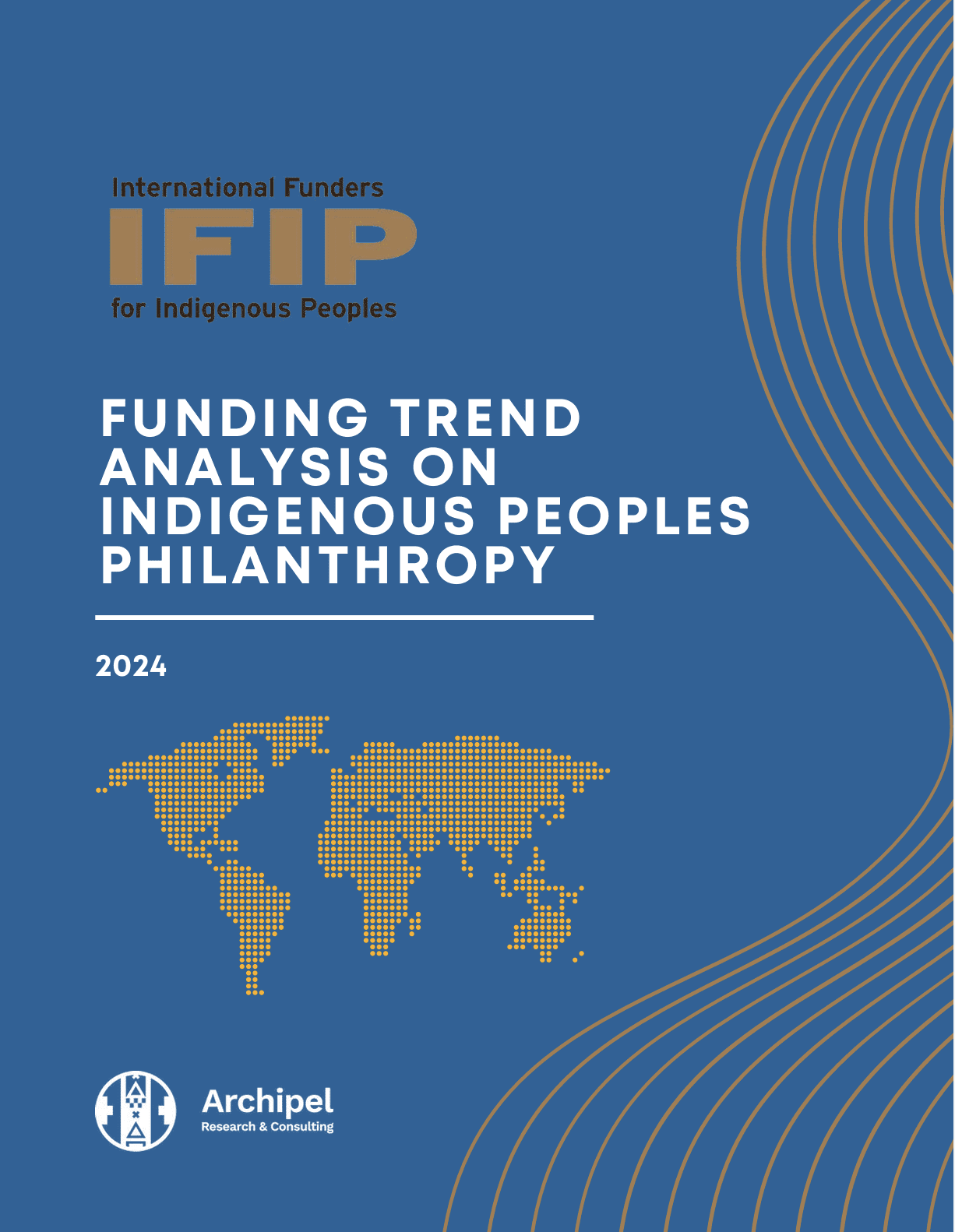 IFIP 2024 Funding Trend Analysis On Indigenous Peoples Philanthropy
